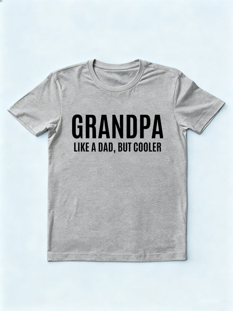 Grandpa Like A Dad But Cooler Gift T-Shirt