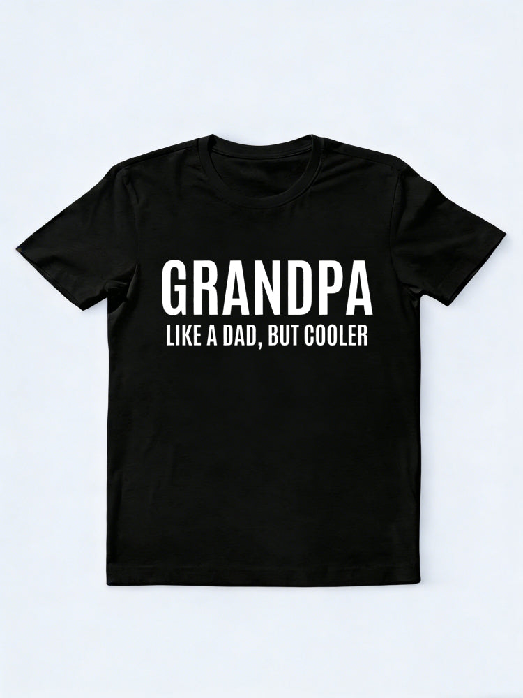 Grandpa Like A Dad But Cooler Gift T-Shirt