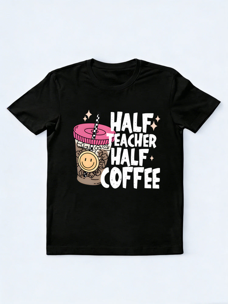 Half Teacher Half Coffee Back To School Teacher Gift T-Shirt