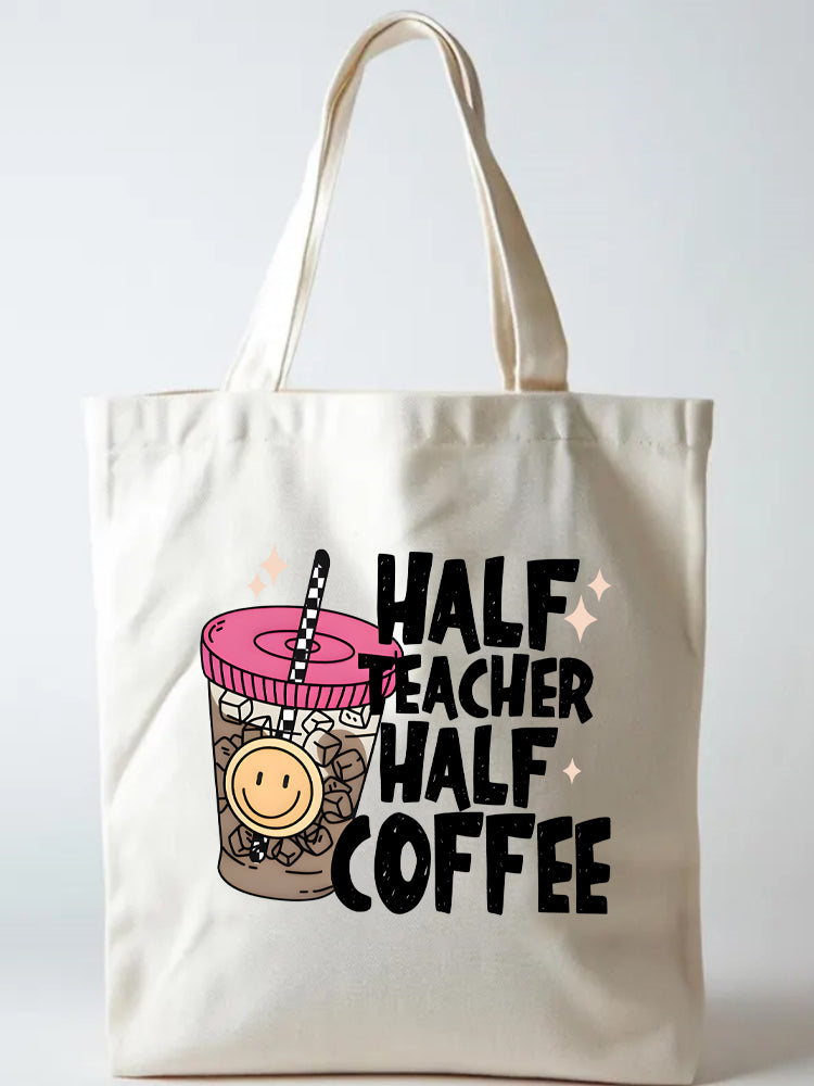 Half Teacher Half Coffee Back To School Teacher Gifts Canvas Tote Bag