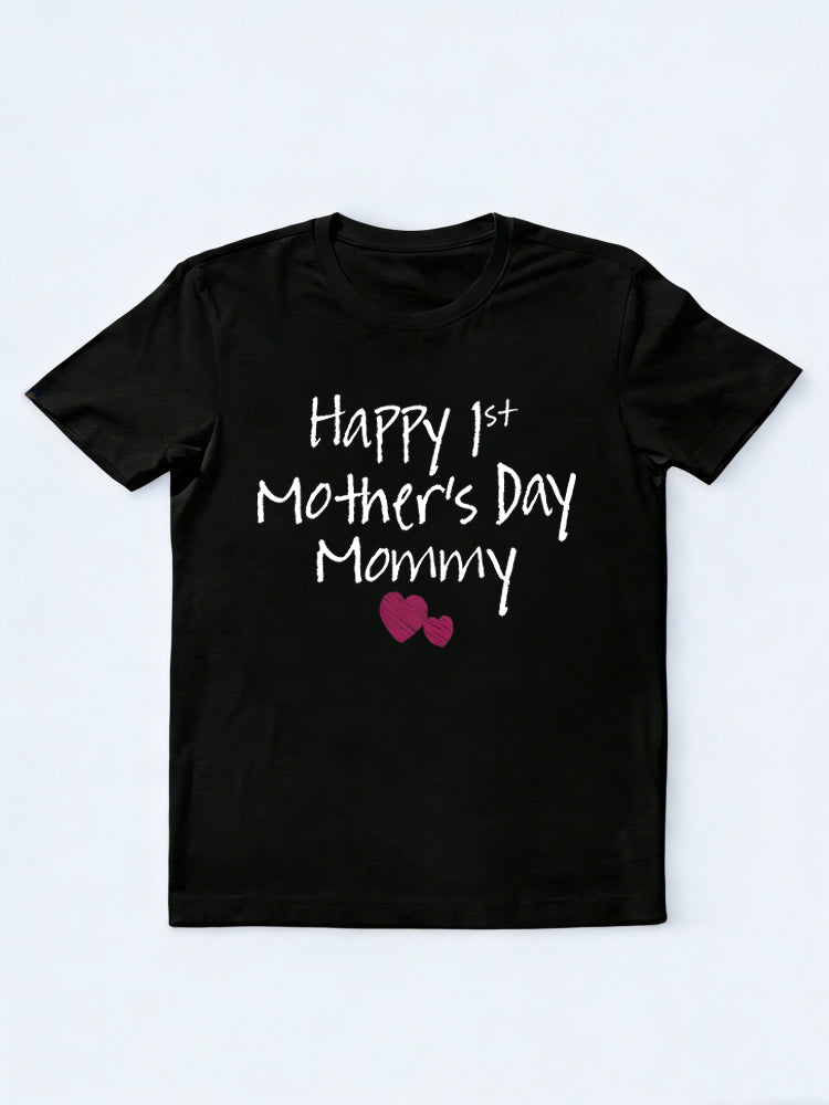 Happy 1st Mother's Day Mommy Mother's Day T-shirt