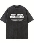 Happy Annual Aging Ceremony Birthday Gift Washed T-shirt