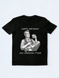 Happy Birthday You Amazing Fker Birthday Gift T-shirt