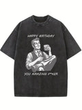 Happy Birthday You Amazing Fker Birthday Gift Washed T-shirt