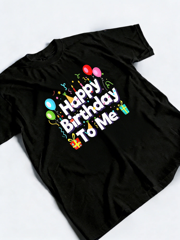 Happy Birthday to Me Birthday Gift T-shirt