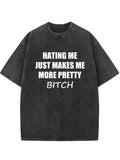 Hating Me Makes Me More Pretty Washed T-shirt