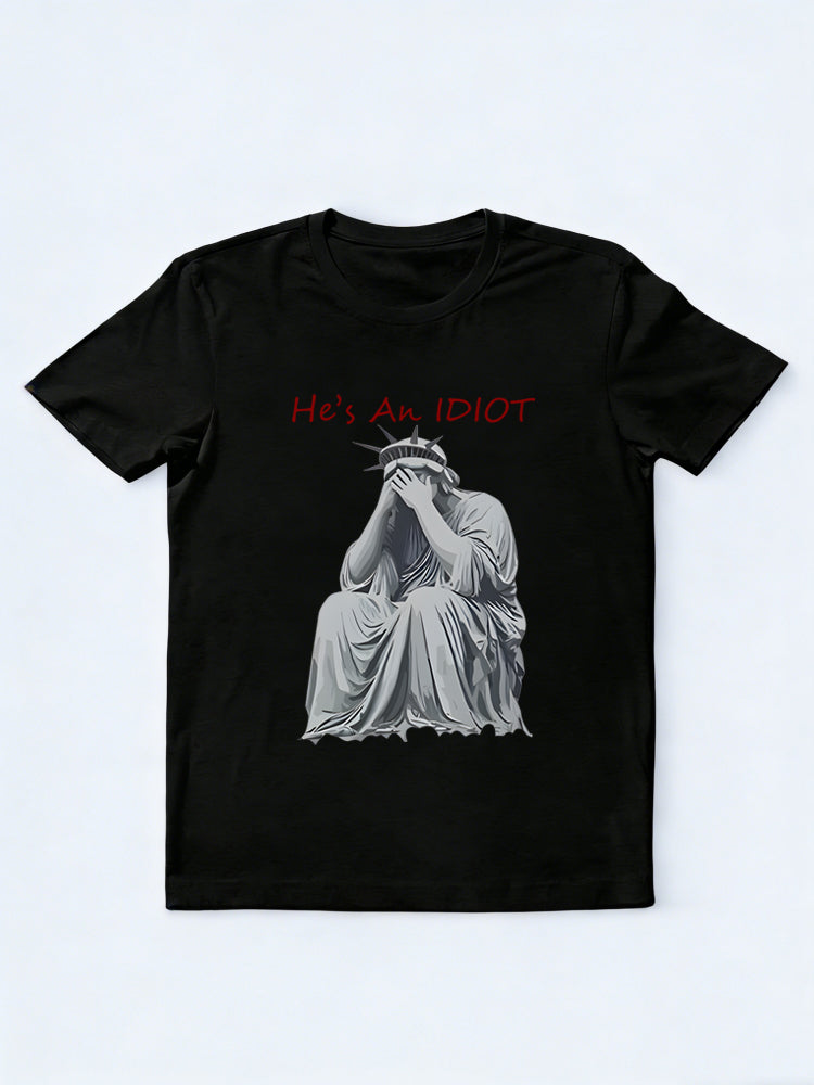 He is an IDIOT Sarcastic Birthday Friend Family Gift T-shirt