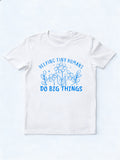 Helping Tiny Humans Do Big Things Back to School Shirt