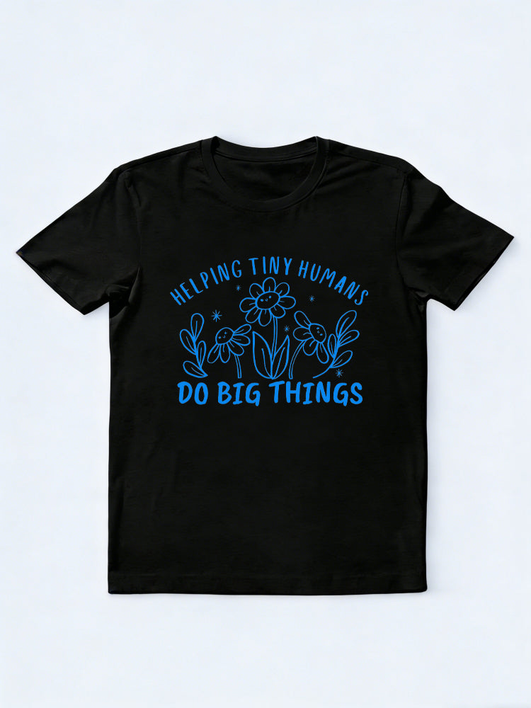 Helping Tiny Humans Do Big Things Back to School Shirt