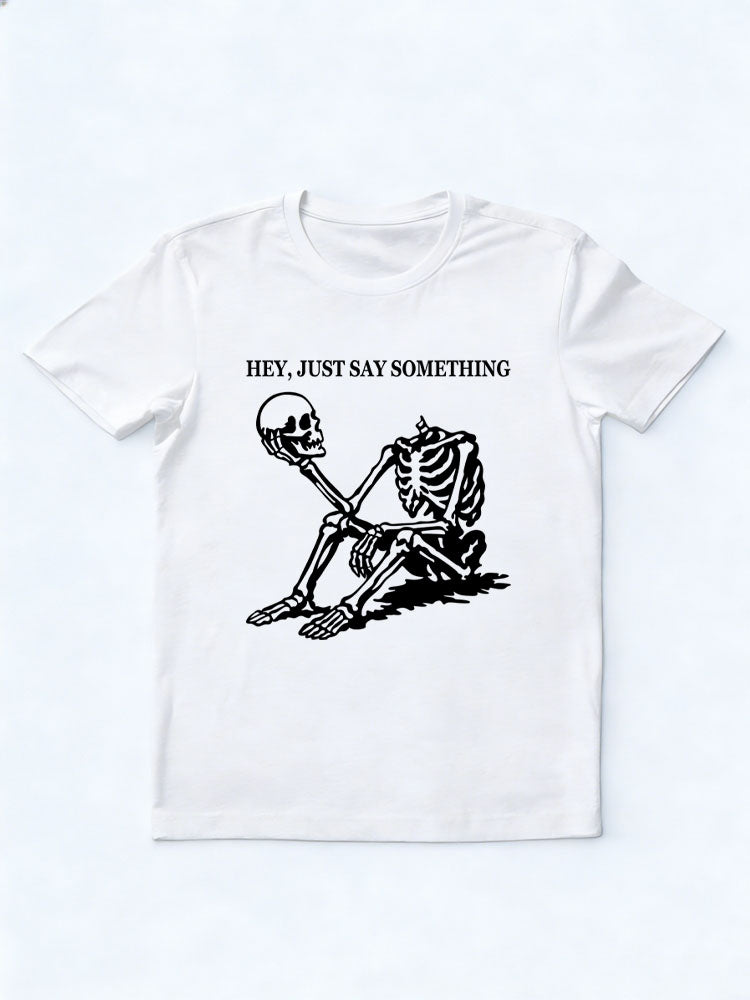Hey, Just Say Something Halloween Spooky Season Vibe T-shirt