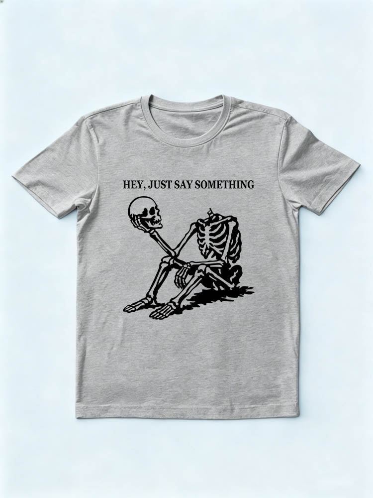 Hey, Just Say Something Halloween Spooky Season Vibe T-shirt