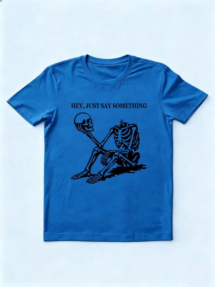 Hey, Just Say Something Halloween Spooky Season Vibe T-shirt
