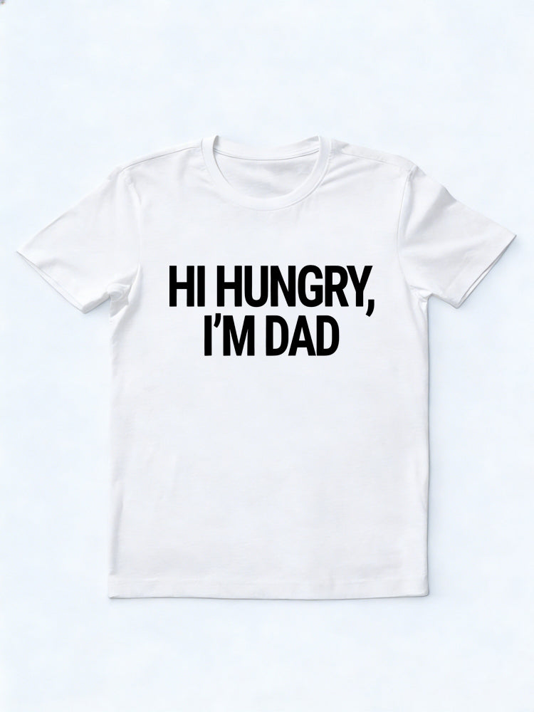 Hi Hungry I'm Dad Gift T-shirt
