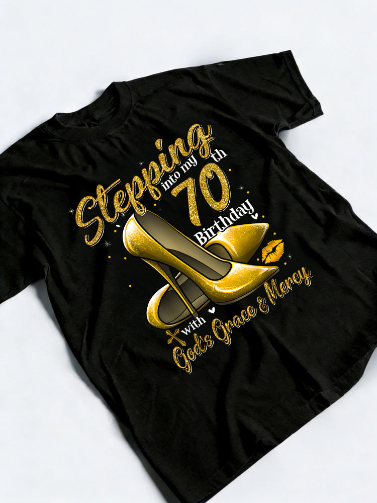 High Heels Stepping Into My 70th Birthday Gift T-shirt