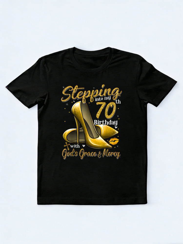 High Heels Stepping Into My 70th Birthday Gift T-shirt