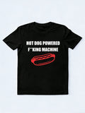Hot Dog Powered Fking Machine T-shirt