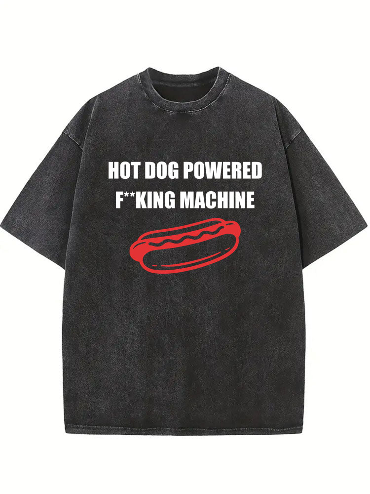 Hot Dog Powered Fking Machine Washed T-shirt