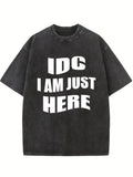 IDC I Am Just Here Washed T-shirt