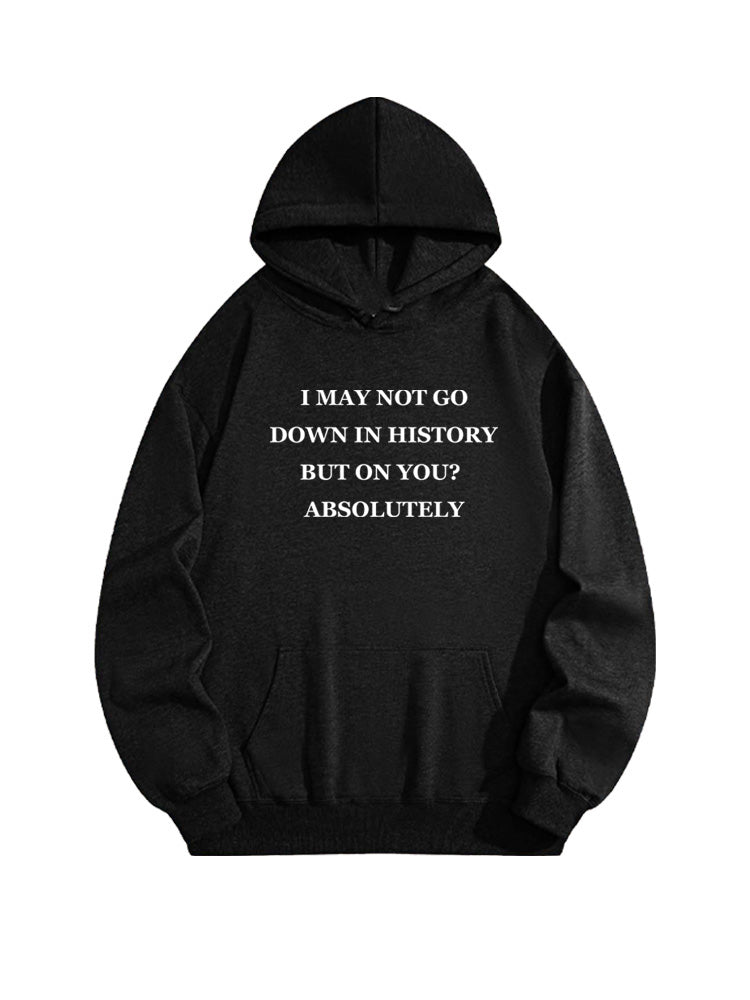 I Absolutely Go Down On You Hoodie