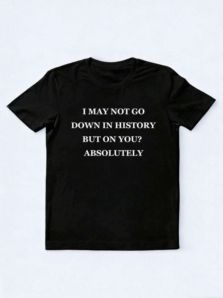 I Absolutely Go Down On You T-shirt
