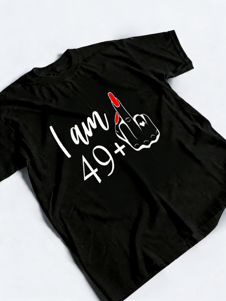 I Am 49+Plus Birthday Gift T-Shirt