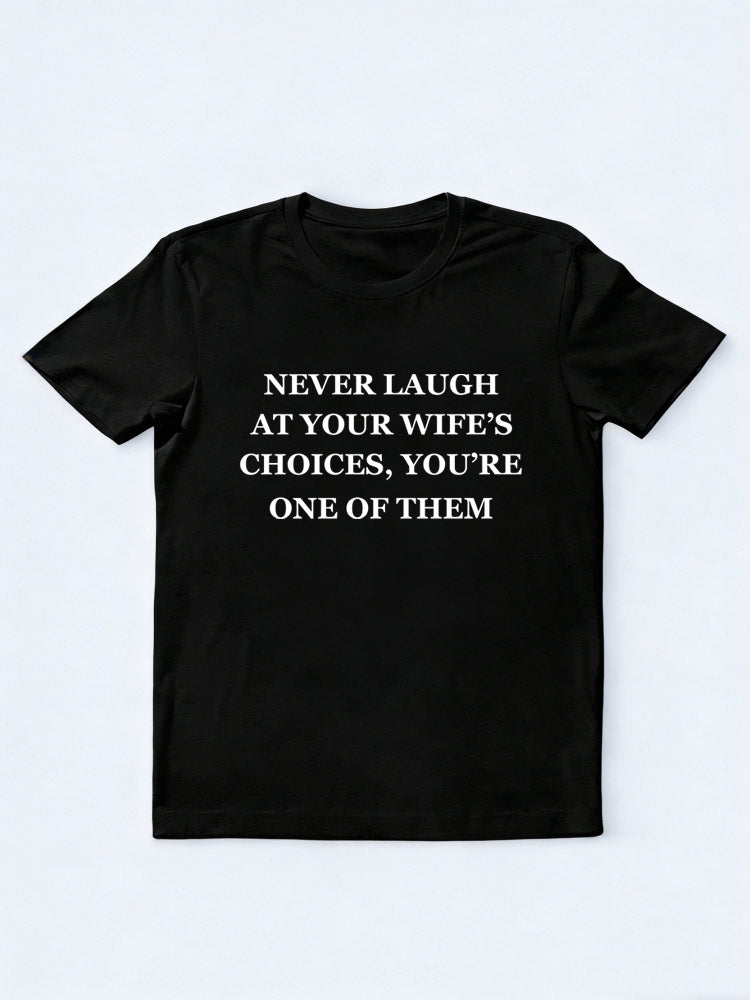 I Am My Wife's/ Husband's Choice T-shirt