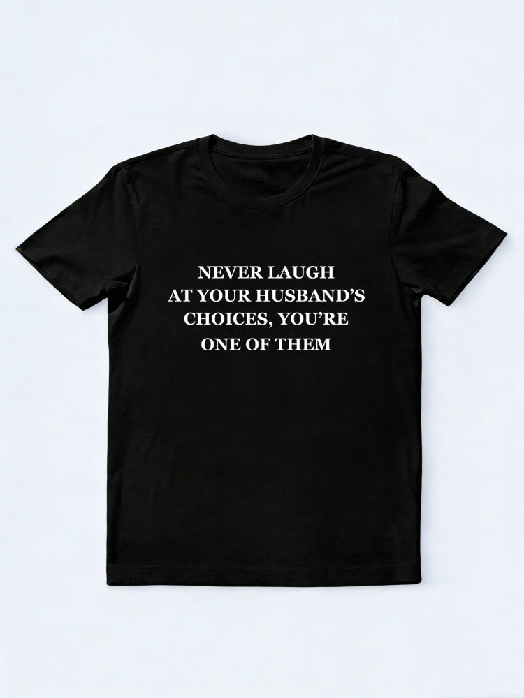 I Am My Wife's/ Husband's Choice T-shirt