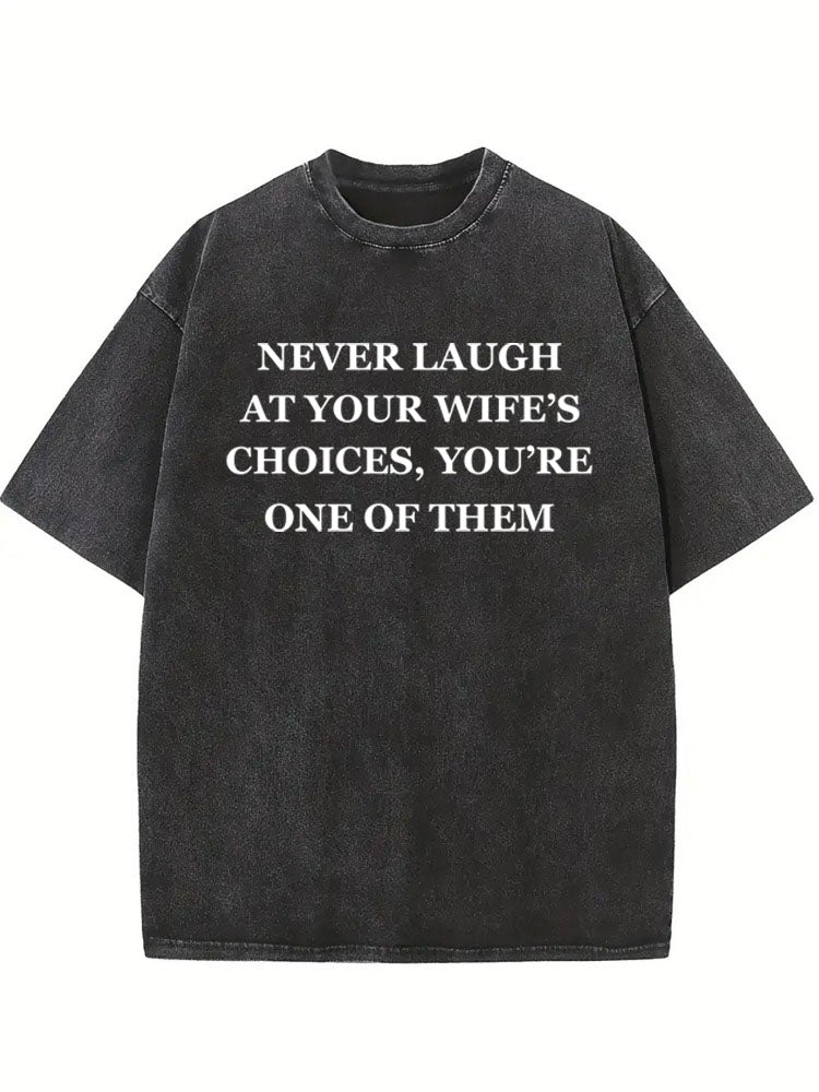 I Am My Wife's/ Husband's Choice Washed T-shirt