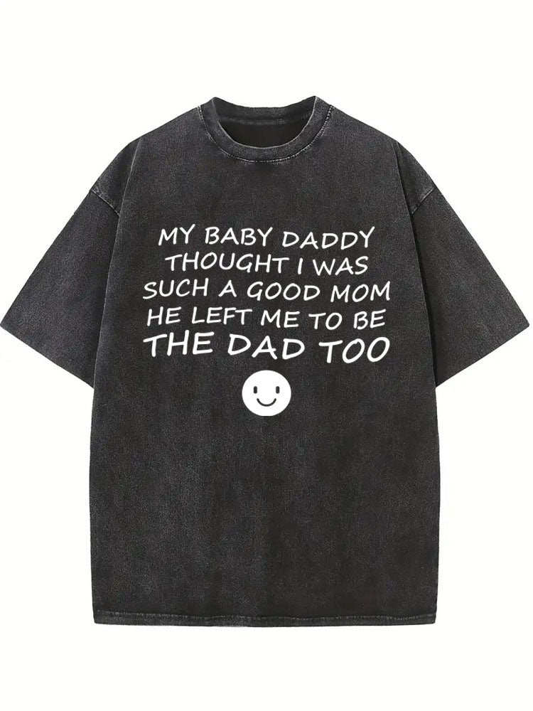 I Am the Good Mom And Dad Washed T-shirt