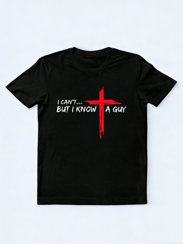 I Can'But I Know A Guy Jesus Easter Gift T-Shirt