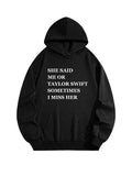 I Choosed Taylor Now I Miss My EX You Hoodie