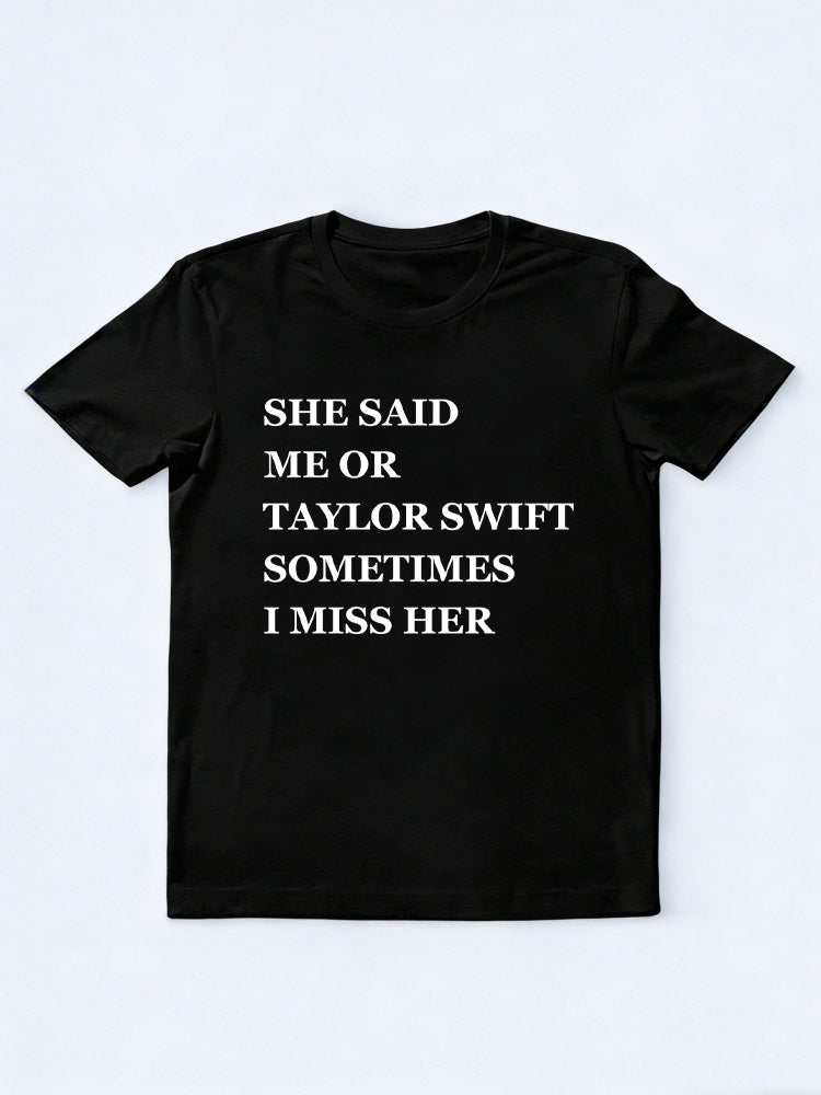 I Choosed Taylor Now I Miss My EX You T-shirt
