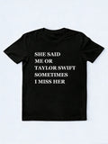 I Choosed Taylor Now I Miss My EX You T-shirt