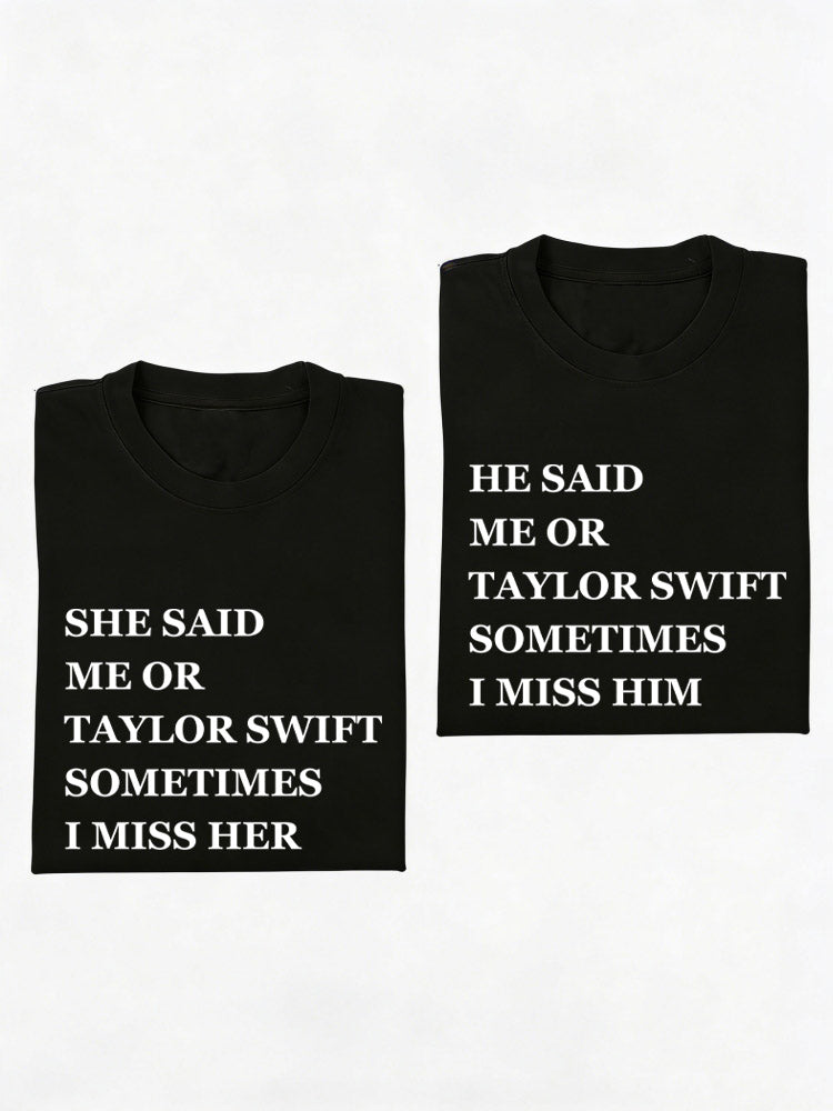 I Choosed Taylor Now I Miss My EX You T-shirt