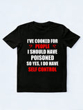 I Do Have Self Control T-shirt