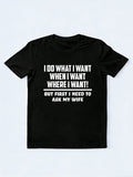 I Do What I Want But Ask My Wife First Gift T-shirt