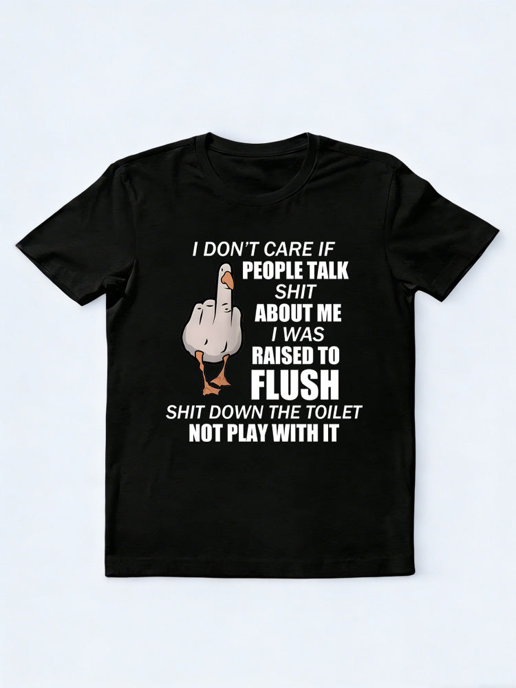 I Don't Care Shit Talk About Me T-shirt