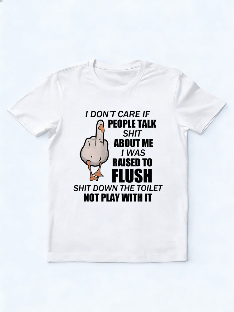 I Don't Care Shit Talk About Me T-shirt