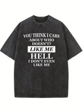 I Don't Care Who Does't Like Me Washed T-shirt