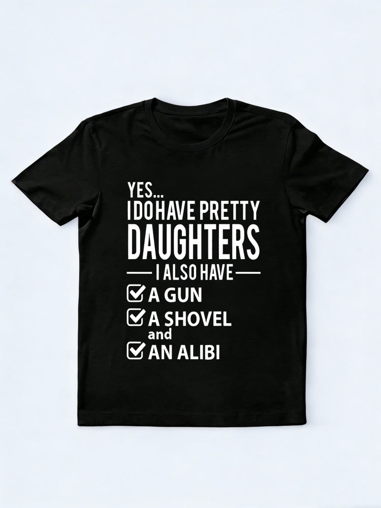 I Have Pretty Daughters Gift T-shirt