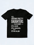 I Have Pretty Daughters Gift T-shirt