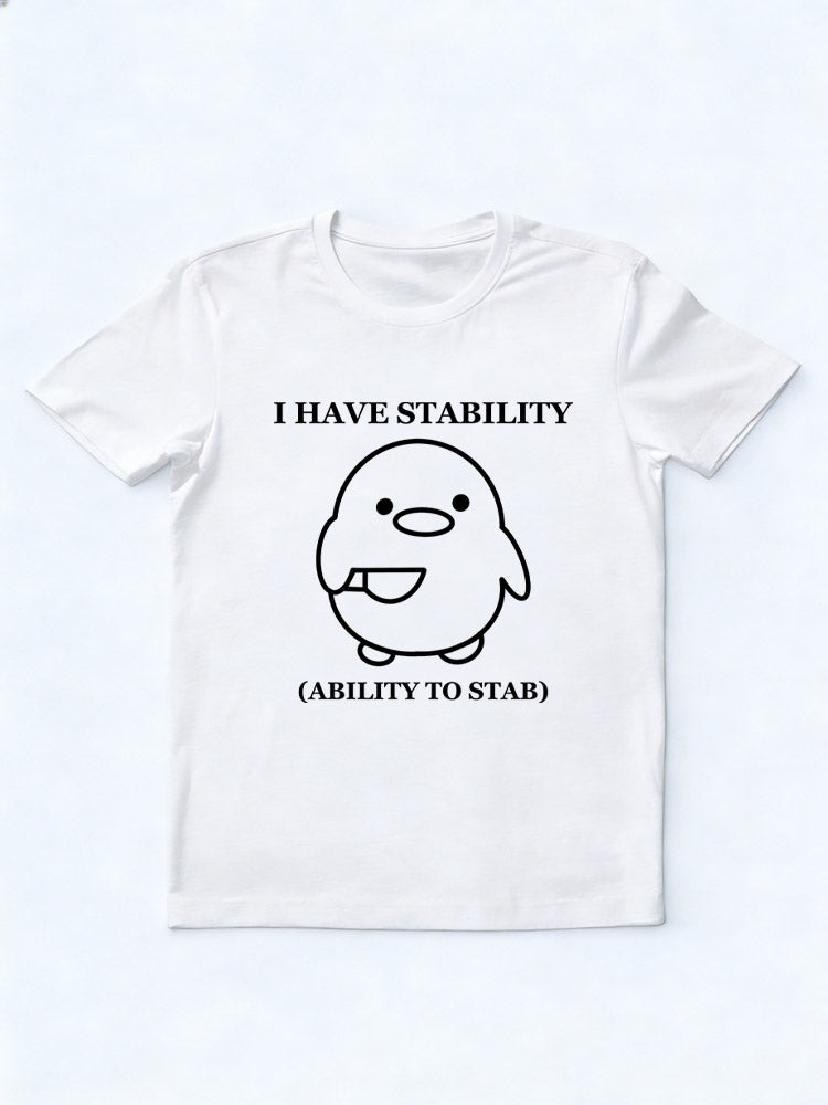 I Have Stability T-shirt