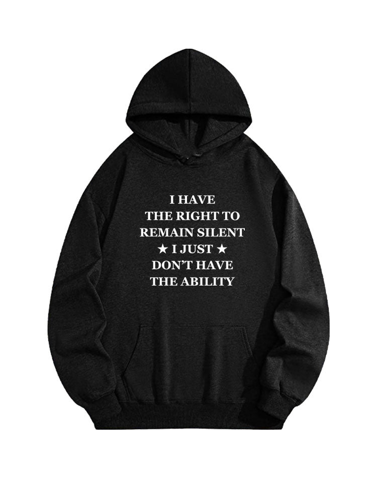 I Have The Right But No The Ability To Remain Silent Hoodie