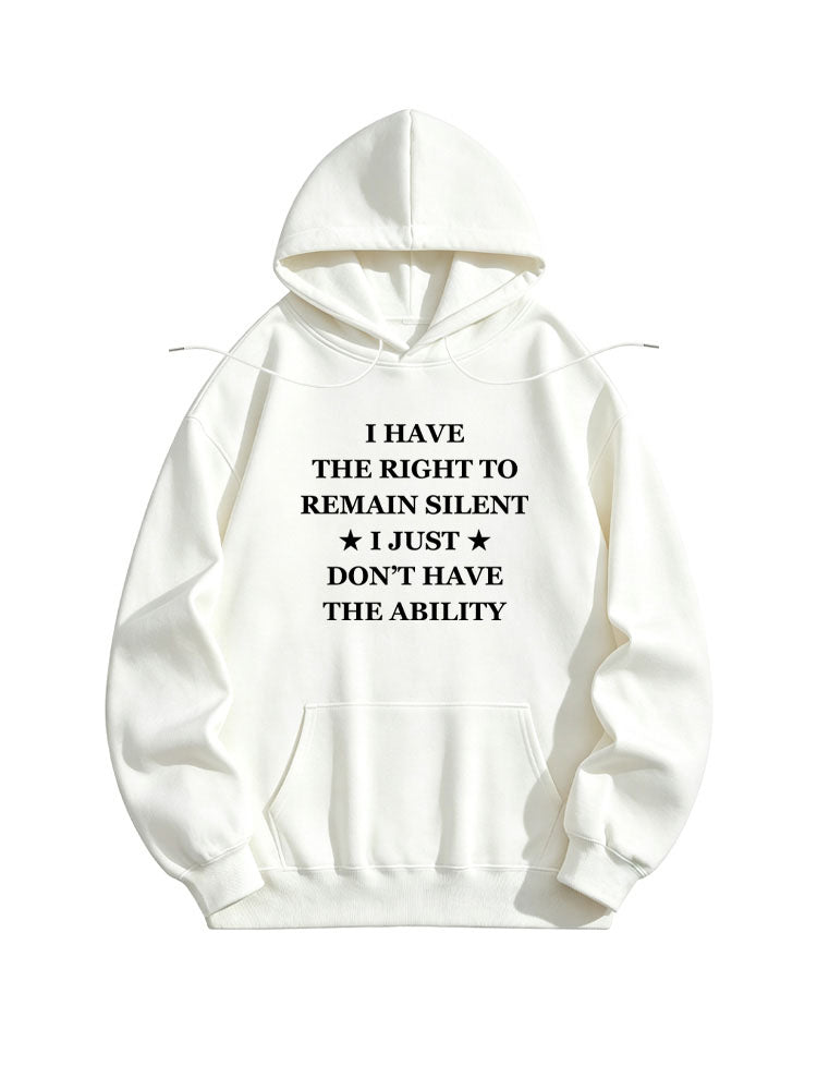 I Have The Right But No The Ability To Remain Silent Hoodie