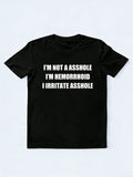 I Irritate Asshole T-shirt