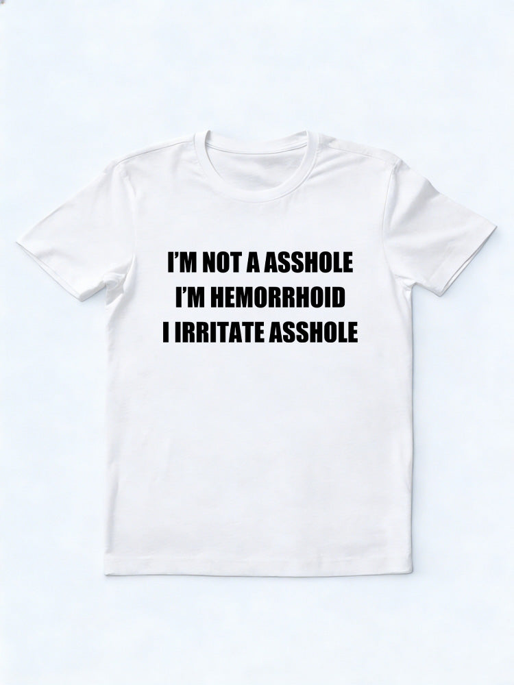 I Irritate Asshole T-shirt