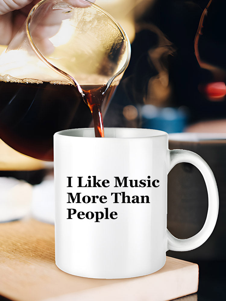 I Like Music More Than People Mug