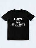 I Love It  When My Student Stop Talking Back To School Gift T-shirt