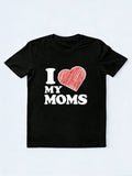 I Love My Moms Happy Mothers Day Gift T-Shirt