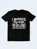 I Married My Wife Gift T-shirt